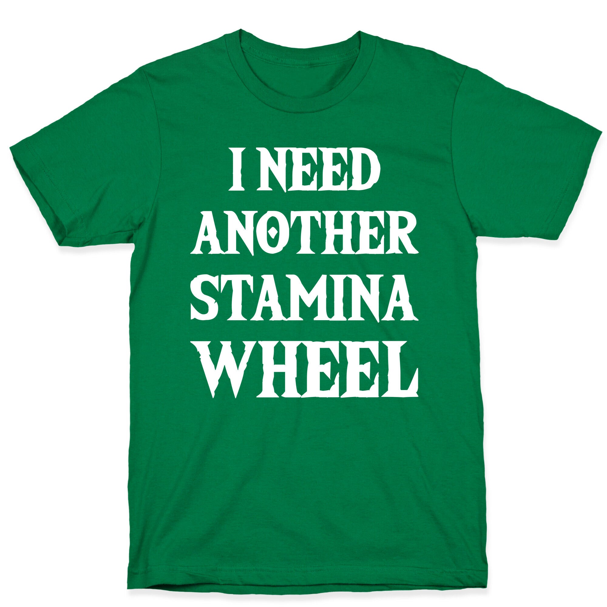 I Need Another Stamina Wheel Zelda Parody T-Shirt